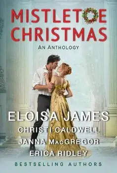 Mistletoe Christmas: An Anthology, Paperback/Eloisa James