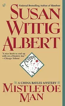 Mistletoe Man/Susan Wittig Albert