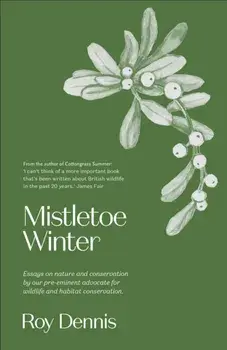 Mistletoe Winter, Paperback/Roy Dennis