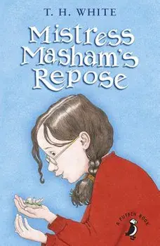 Mistress Masham's Repose, Paperback/T. H. White