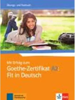 Mit Erfolg zum Goethe-Zertifikat. Ubungs- und Testbuch A2: Fit in Deutsch, Paperback/***