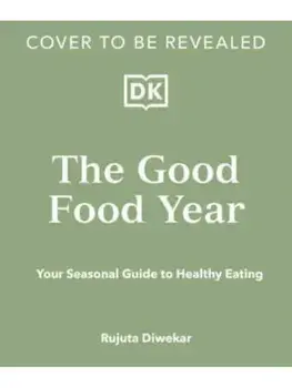 Mitahara. Food Wisdom From My Indian Kitchen, Hardback/Rujuta Diwekar