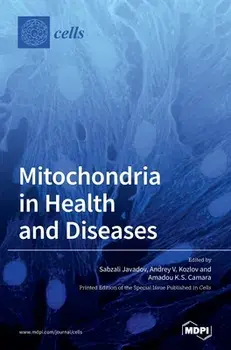 Mitochondria in Health and Diseases, Hardcover/Sabzali Javadov
