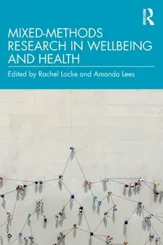 Mixed-Methods Research in Wellbeing and Health, Paperback/***