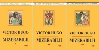 Mizerabilii. 3 volume/Victor Hugo