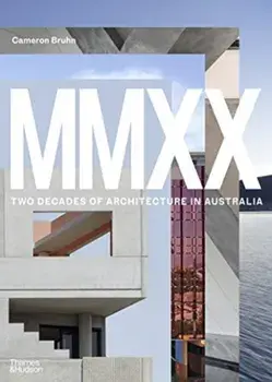 MMXX. Two Decades of Architecture in Australia, Paperback/Cameron Bruhn