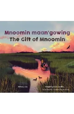 Mnoomin Maan'gowing / The Gift of Mnoomin - Brittany Luby