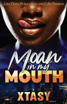Moan in my Mouth, Paperback/Xtasy