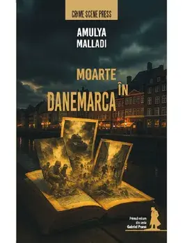 Moarte in Danemarca. Primul volum din seria Gabriel Praest/Amulya Malladi