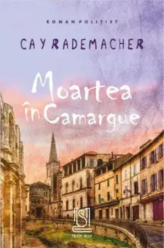 Moartea in Camargue/Cay Rademacher