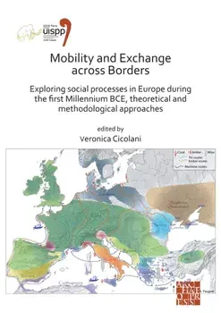 Mobility and Exchange across Borders: Exploring Social Processes in Europe during the First Millennium BCE - Theoretical and Methodological Approaches, Paperback/***
