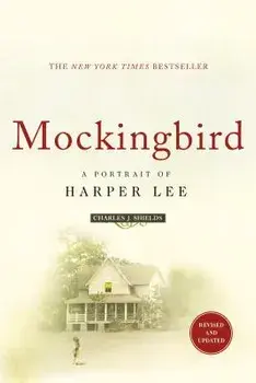 Mockingbird: A Portrait of Harper Lee: Revised and Updated, Paperback/Charles J. Shields