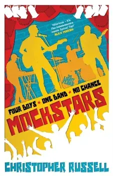 Mockstars. Four boys. One band. No chance., Paperback/Christopher Russell