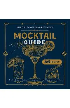 Mocktail Guide: The Teenage Bartender - Jack Tindle