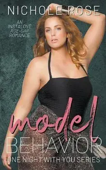 Model Behavior, Paperback/Nichole Rose