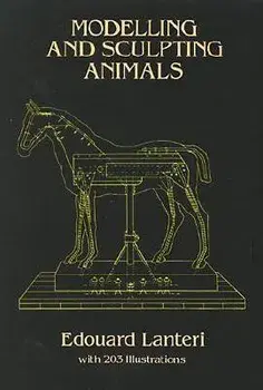 Modelling and Sculpting Animals, Paperback/Edouard Lanteri
