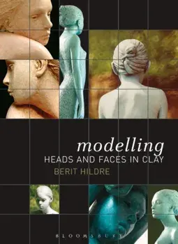 Modelling Heads and Faces in Clay, Paperback/Berit Hildre