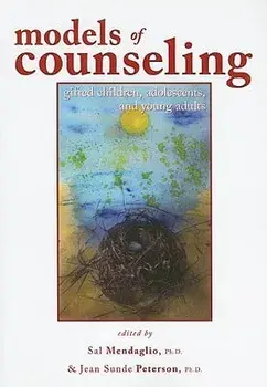 Models of Counseling Gifted Children, Adolescents, and Young Adults, Paperback/Sal Mendaglio