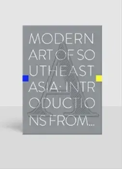Modern Art of Southeast Asia: Introductions from A to Z, Paperback/Roger Nelson