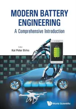 Modern Battery Engineering: A Comprehensive Introduction, Paperback/Peter Kai Birke