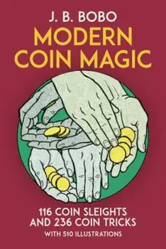 Modern Coin Magic, Paperback/J. B. Bobo