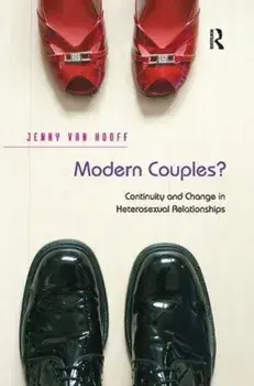 Modern Couples?. Continuity and Change in Heterosexual Relationships, Paperback/Jenny van Hooff