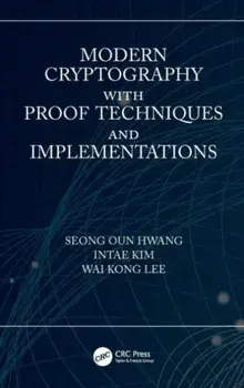 Modern Cryptography with Proof Techniques and Implementations, Paperback/***