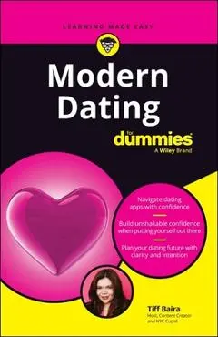 Modern Dating for Dummies - Tiff Baira