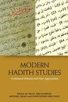 Modern Hadith Studies. Continuing Debates and New Approaches, Paperback/***