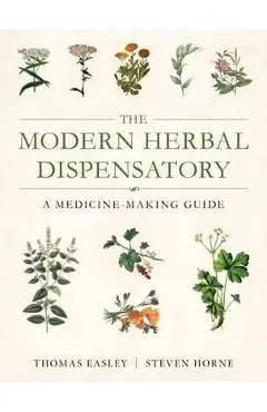 Modern Herbal Dispensatory - Thomas Easley