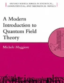 Modern Introduction to Quantum Field Theory, Paperback/Michele (Department of Theoretical Physics, University of Geneva, Switzerland) Maggiore