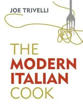Modern Italian Cook, Hardcover/Joe Trivelli