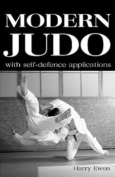 Modern Judo: With Self-Defence Applications/Harry Ewen