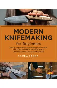 Modern Knifemaking for Beginners - Laura Zerra
