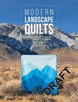 Modern Landscape Quilts. 14 Quilt Projects Inspired by the Great Outdoors, Paperback/Donna Mcleod