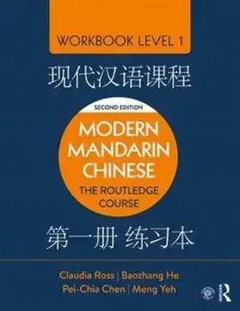 Modern Mandarin Chinese. The Routledge Course Workbook Level 1, 2 ed, Paperback/Meng (Rice University, USA) Yeh