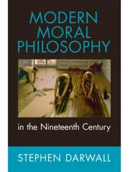 Modern Moral Philosophy in the Nineteenth Century, Hardback/***