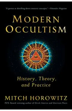 Modern Occultism: History, Theory, and Practice - Mitch Horowitz
