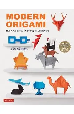 Modern Origami: The Amazing Art of Paper Sculpture (34 Original Projects) - Muneji Fuchimoto