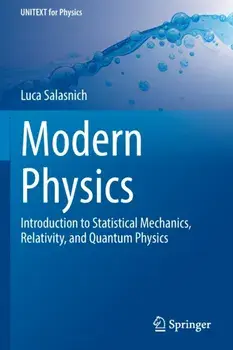 Modern Physics. Introduction to Statistical Mechanics, Relativity, and Quantum Physics, 1st ed. 2022, Paperback/Luca Salasnich