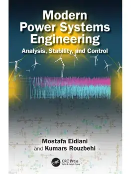 Modern Power Systems Engineering. Analysis, Stability, and Control, Paperback/Kumars Rouzbehi