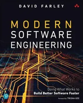 Modern Software Engineering. Doing What Works to Build Better Software Faster, Paperback/David Farley