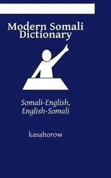 Modern Somali Dictionary: Somali-English, English-Somali, Paperback/Kasahorow