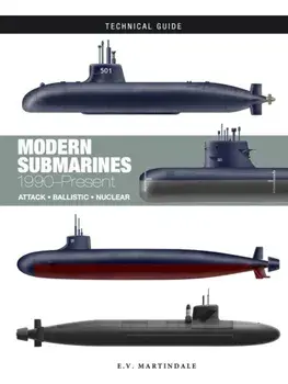 Modern Submarines. Attack * Ballistic * Nuclear, Hardback/E V Martindale