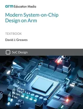 Modern System-on-Chip Design on Arm, Paperback/David Greaves