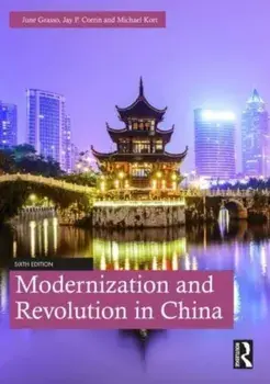 Modernization and Revolution in China. 6 ed, Paperback/Michael (Boston University, USA) Kort