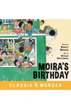 Moira's Birthday - Robert Munsch