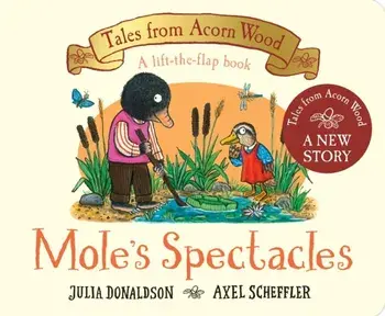 Mole's Spectacles, Board book/Julia Donaldson