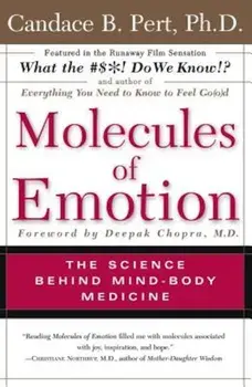 Molecules of Emotion: Why You Feel the Way You Feel, Paperback/Candace B. Pert
