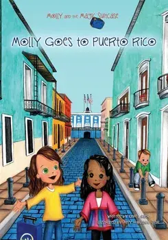 Molly and the Magic Suitcase: Molly Goes to Puerto Rico, Paperback/Amy Houston Oler